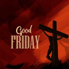 good friday wishes to family
