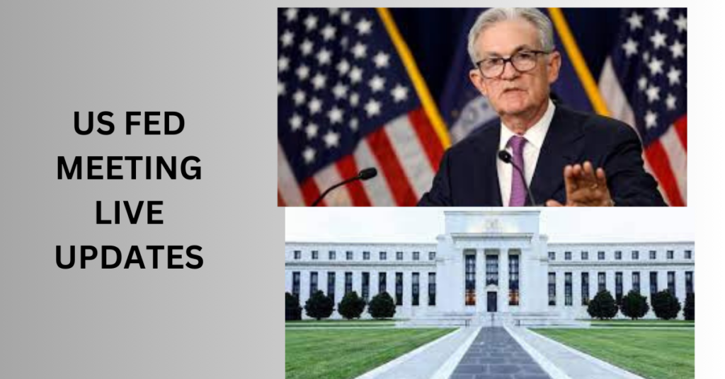 US FED MEETING LIVE